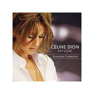    Celine Dion   My Love: Essential Collection CD: Toys & Games