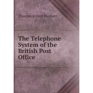   System of the British Post Office Thomas Ernest Herbert Books