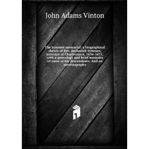   of his descendants. And an autobiography John Adams Vinton Books