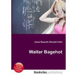  Walter Bagehot Ronald Cohn Jesse Russell Books