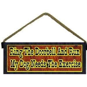  Funny Country Western My Dog Needs the Exercise Wooden 