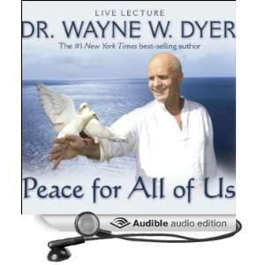  Peace for All of Us (Audible Audio Edition) Wayne W. Dyer Books