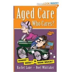  Aged Care Who Cares Noel & Lane, Rachel Whittaker Books