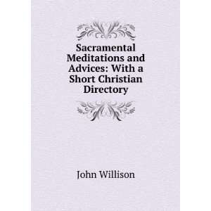   and Advices With a Short Christian Directory John Willison Books