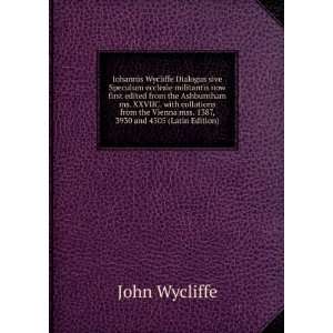   Vienna mss. 1387, 3930 and 4505 (Latin Edition) John Wycliffe Books