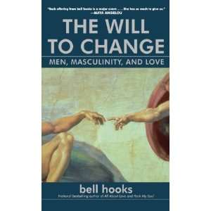   to Change Men, Masculinity, and Love [Paperback] bell hooks Books