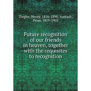  Future recognition of our friends in heaven, together with 