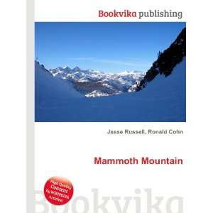  Mammoth Mountain: Ronald Cohn Jesse Russell: Books