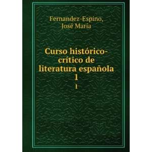  Curso histÃ³rico crÃ­tico de literatura espaÃ±ola. 1 
