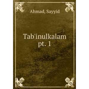 Tabinulkalam. pt. 1 Sayyid Ahmad  Books