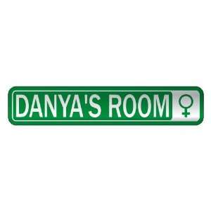  DANYA S ROOM  STREET SIGN NAME