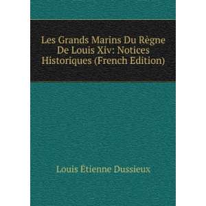   Louis Xiv Notices Historiques (French Edition) Louis Ã?tienne