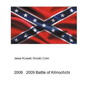  2008 2009 Battle of Kilinochchi Ronald Cohn Jesse Russell 