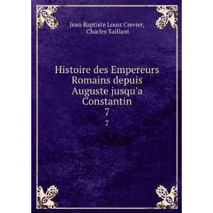   Constantin. 7 Charles Saillant Jean Baptiste Louis Crevier Books