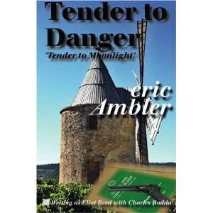  Tender To Danger [Paperback] Eric Ambler Books