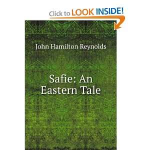 Safie: An Eastern Tale: John Hamilton Reynolds:  Books