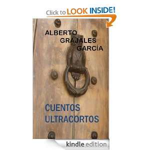 CUENTOS ULTRACORTOS (Spanish Edition) ALBERTO GRAJALES GARCÍA 