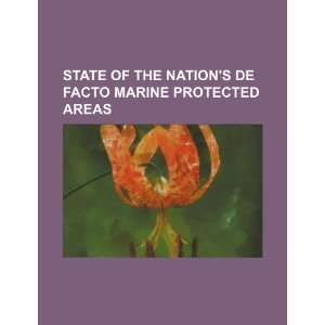  State of the nations de facto marine protected areas 