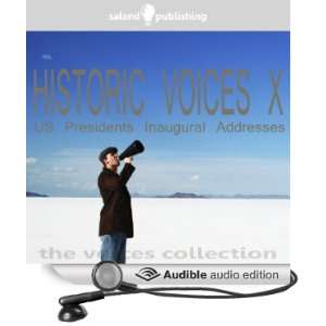  Historic Voices X The US Presidents Inaugural Addresses 
