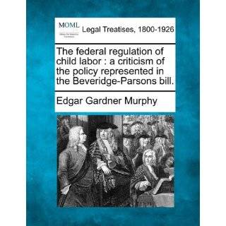   Beveridge Parsons bill. by Edgar Gardner Murphy ( Paperback   Dec