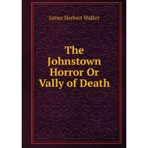    The Johnstown Horror Or Vally of Death James Herbert Walker Books