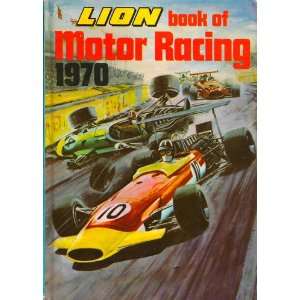  LION BOOK OF MOTOR RACING 1970 Unknown Books