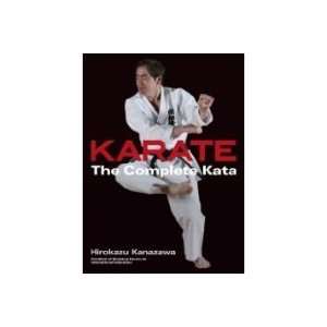   Karate The Complete Kata Book by Hirokazu Kanazawa 