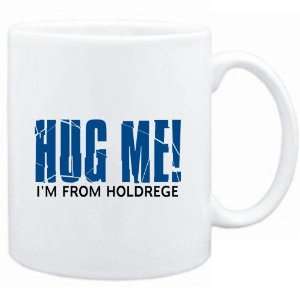 Mug White  HUG ME, IM FROM Holdrege  Usa Cities  Sports 