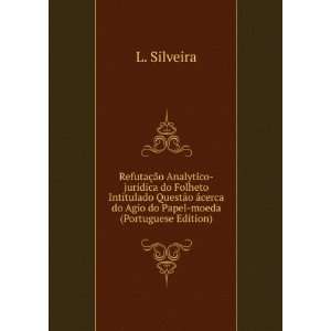   cerca do Agio do Papel moeda (Portuguese Edition) L. Silveira Books