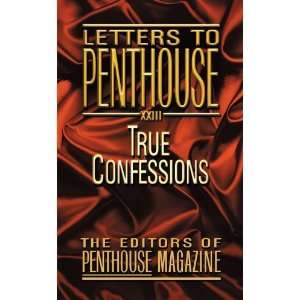  Letters to Penthouse XXIII True Confessions (No. 23 