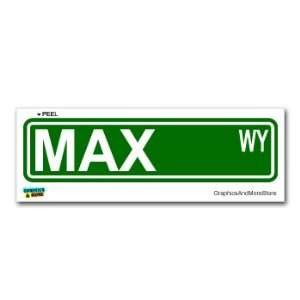  Max Street Road Sign   8.25 X 2.0 Size   Name Window 