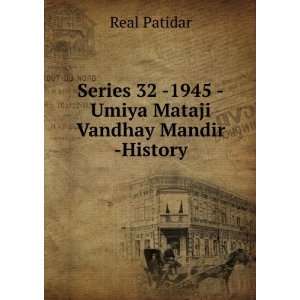 Series 32  1945  Umiya Mataji Vandhay Mandir  History 
