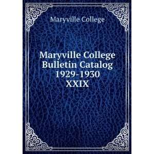   Maryville College Bulletin Catalog 1929 1930. XXIX Maryville College