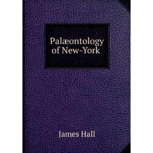 PalÃ¦ontology of New York . James Hall Books