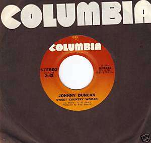 Johnny Duncan 45 Sweet Country Woman/The Look In Babys  