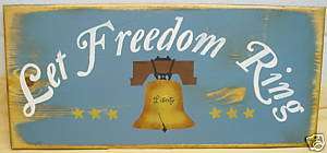 Primitive Country Wood Sign   LET FREEDOM RING  
