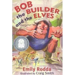  Bob the Builder and the Elves Emily Rodda Books