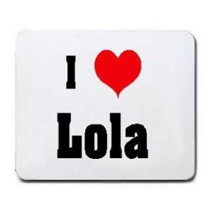  I Love/Heart Lola Mousepad