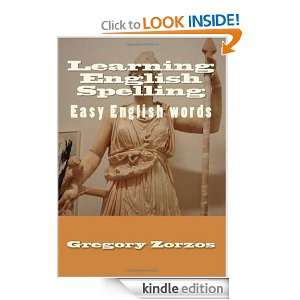 Learning English Spelling Gregory Zorzos  Kindle Store