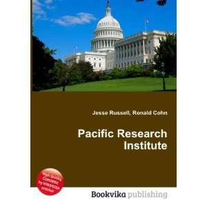  Pacific Research Institute Ronald Cohn Jesse Russell 