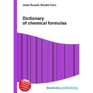  Dictionary of chemical formulas Ronald Cohn Jesse Russell 