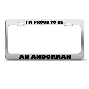 Proud To Be Andorran Andorra License Plate Frame Tag Holder