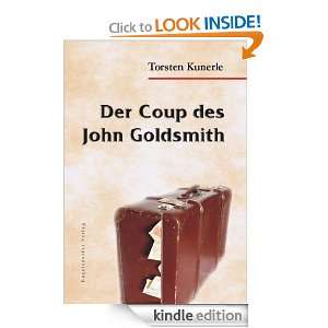 Der Coup des John Goldsmith (German Edition) Torsten Kunerle  