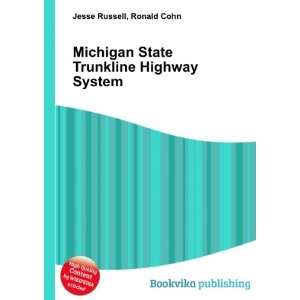  Michigan State Trunkline Highway System Ronald Cohn Jesse 