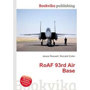  RoAF 93rd Air Base Ronald Cohn Jesse Russell Books