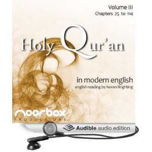 The Holy Quran: A Modern English Reading, Volume III: Chapters 25 114