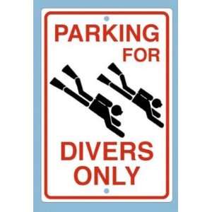  New Parking for Divers Only Street Sign
