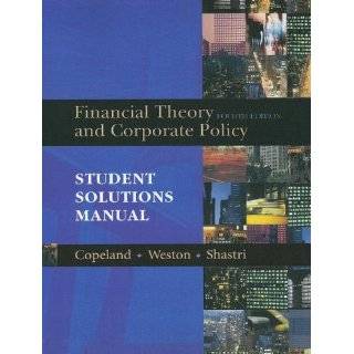 Student Solutions Manual for Financial Theory and Corporate Policy by 