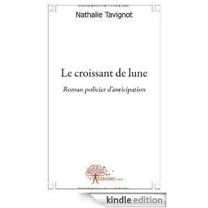Le Croissant de Lune Roman Policier dAnticipation Nathalie Tavignot 
