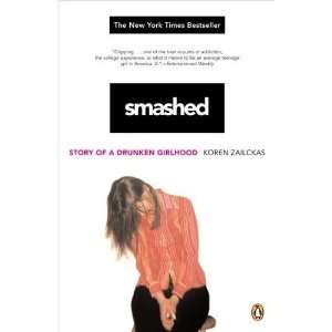    Smashed Story of a Drunken Girlhood (Paperback)  N/A  Books